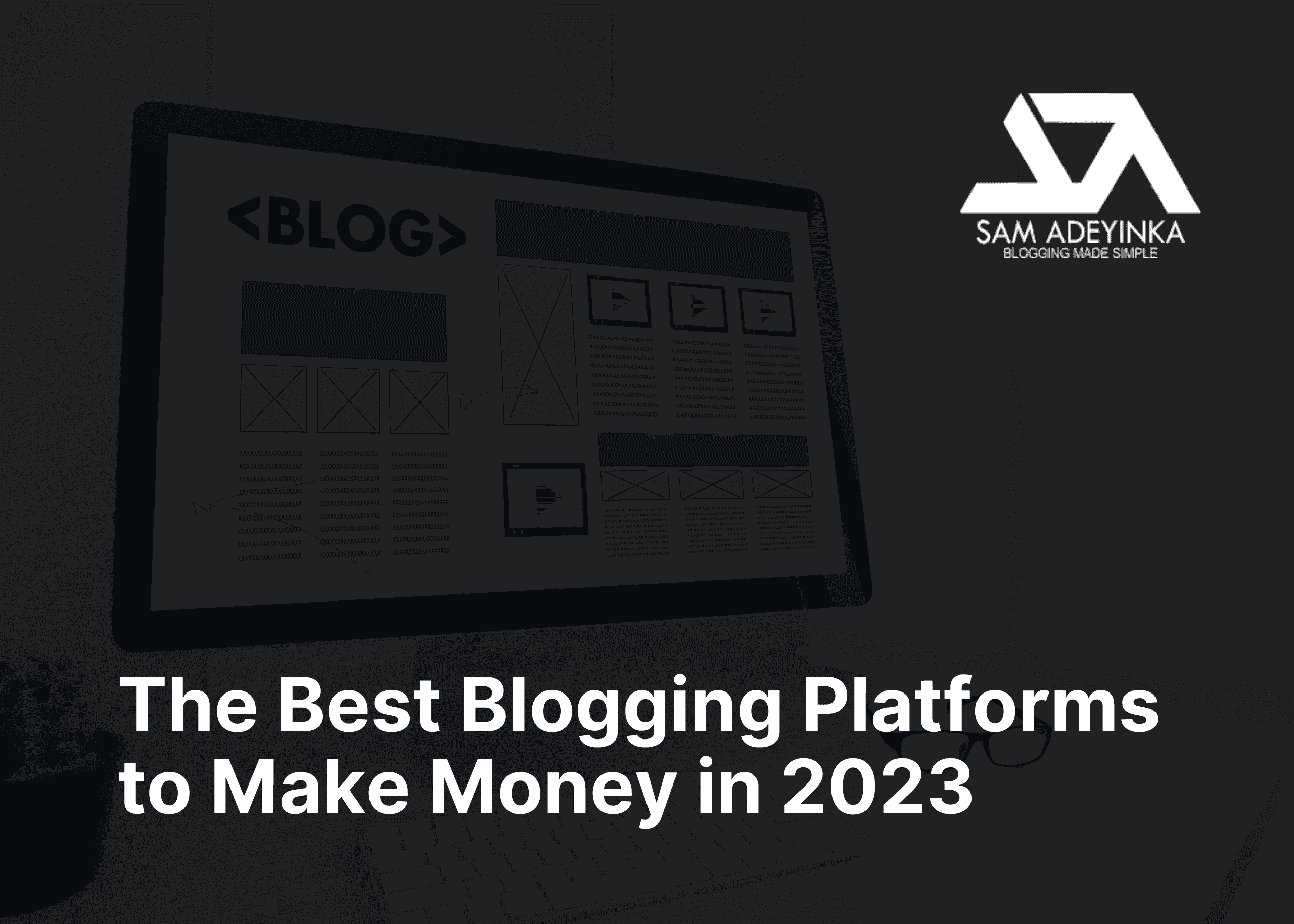 Bests Blogging Platforms to Make Money