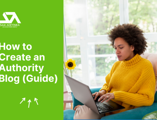 How to Create an Authority Blog (Step-by-Step Guide)
